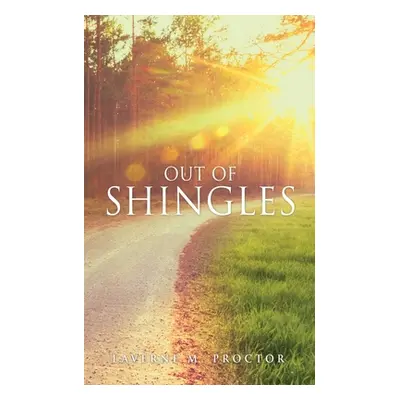 "Out of Shingles" - "" ("Proctor Laverne M.")