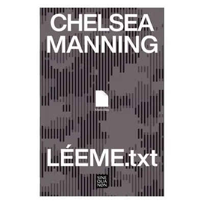 "Leme.Txt / Readme.Txt: A Memoir" - "" ("Manning Chelsea")