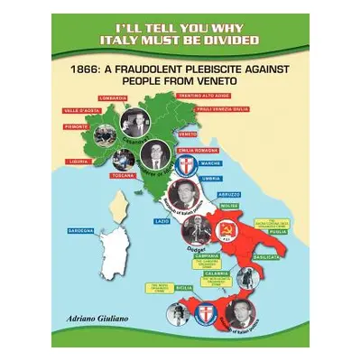 "I'll Tell You Why Italy Must Be Divided" - "" ("Giuliano Adriano")