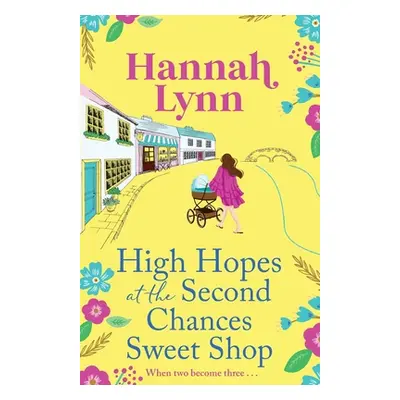 "High Hopes at the Second Chances Sweet Shop" - "" ("Lynn Hannah")