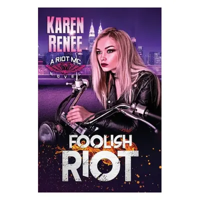 "Foolish Riot" - "" ("Renee Karen")