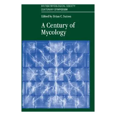 "A Century of Mycology" - "" ("Sutton Brian")