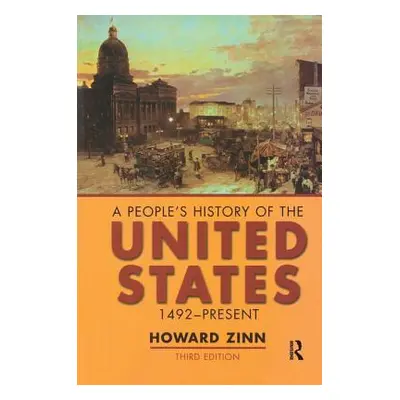 "A People's History of the United States: 1492-Present" - "" ("Zinn Howard")