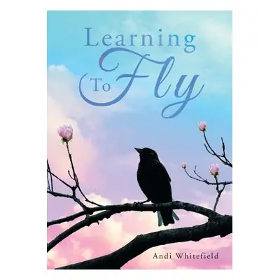 "Learning To Fly" - "" ("Whitefield Andi")