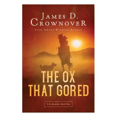 "The Ox That Gored" - "" ("Crownover James D.")