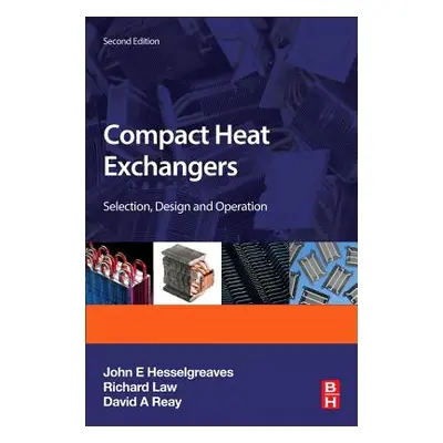 "Compact Heat Exchangers: Selection, Design and Operation" - "" ("Hesselgreaves J. E.")