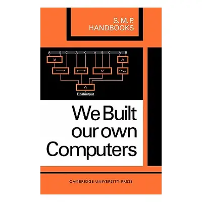 "We Built Our Own Computers" - "" ("Bolt A. B.")