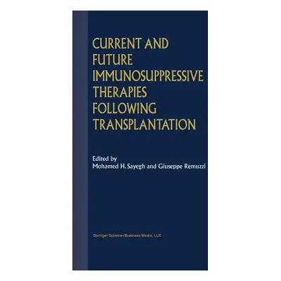 "Current and Future Immunosuppressive Therapies Following Transplantation" - "" ("Remuzzi Giusep