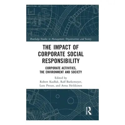 "The Impact of Corporate Social Responsibility: Corporate Activities, the Environment and Societ