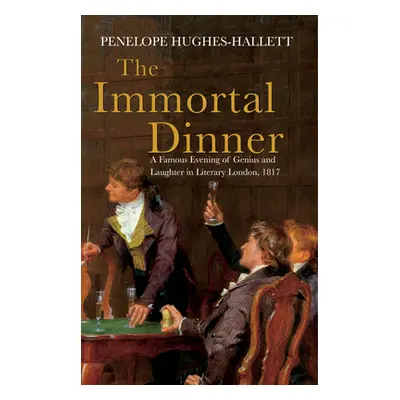 "The Immortal Dinner: A Famous Evening of Genius and Laughter in Literary London, 1817" - "" ("H