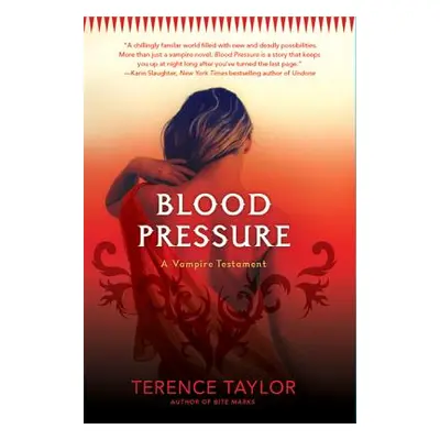 "Blood Pressure: A Vampire Testament" - "" ("Taylor Terence")