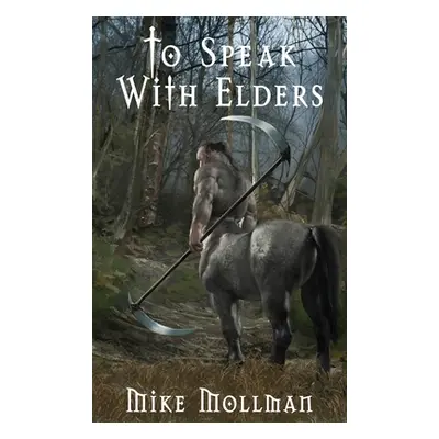 "To Speak With Elders" - "" ("Mollman Mike")