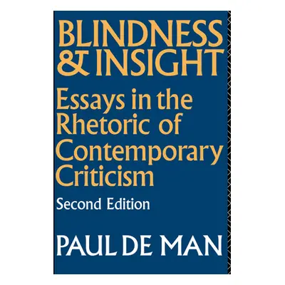 "Blindness and Insight: Essays in the Rhetoric of Contemporary Criticism" - "" ("de Man Paul")