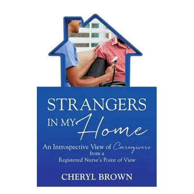 "Strangers in My Home" - "" ("Brown Cheryl")