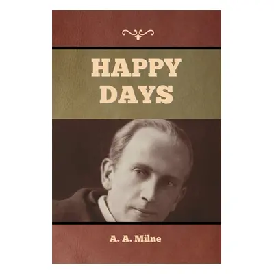 "Happy Days" - "" ("Milne A. A.")