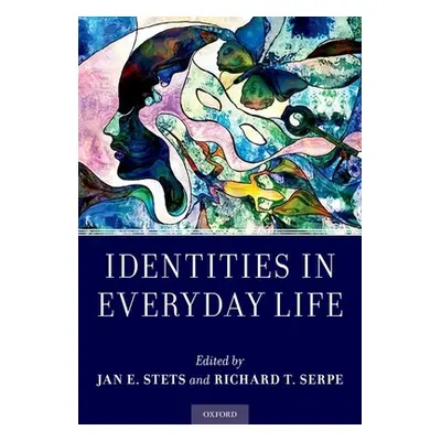 "Identities in Everyday Life" - "" ("Stets Jan E.")