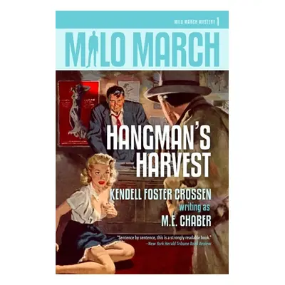 "Milo March #1: Hangman's Harvest" - "" ("Chaber M. E.")