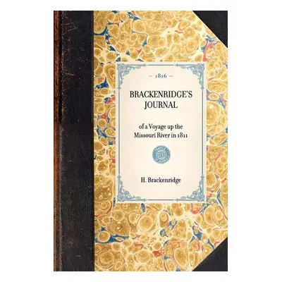 "Brackenridge's Journal" - "" ("Brackenridge H.")