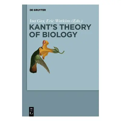 "Kant's Theory of Biology" - "" ("Goy Ina")