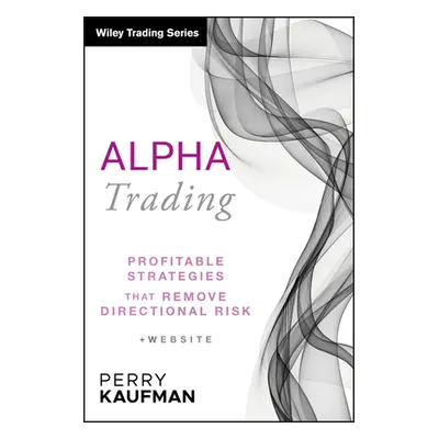 "Alpha Trading" - "" ("Kaufman Perry J.")