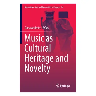 "Music as Cultural Heritage and Novelty" - "" ("Andreica Oana")