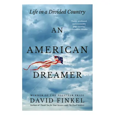 "An American Dreamer: Life in a Divided Country" - "" ("Finkel David")