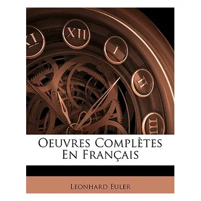 "Oeuvres Compltes En Franais" - "" ("Euler Leonhard")