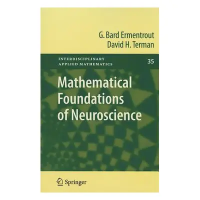 "Mathematical Foundations of Neuroscience" - "" ("Ermentrout G. Bard")