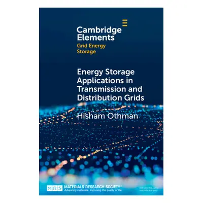 "Energy Storage Applications in Transmission and Distribution Grids" - "" ("Othman Hisham")