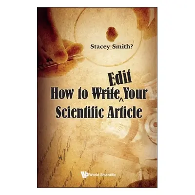 "How to Write∧Edit Your Scientific Article" - "" ("Stacey Smith?")