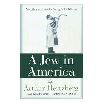 "A Jew in America: My Life and a People's Struggle for Identity" - "" ("Hertzberg Arthur")