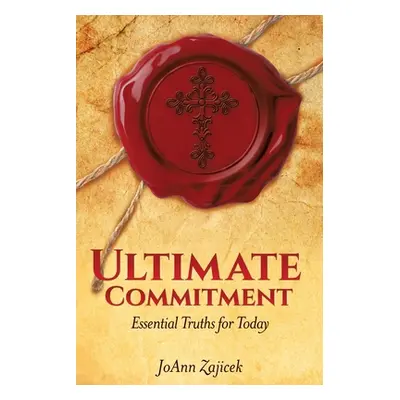 "Ultimate Commitment" - "" ("Zajicek Joann")