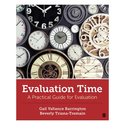 "Evaluation Time: A Practical Guide for Evaluation" - "" ("Barrington Gail V.")