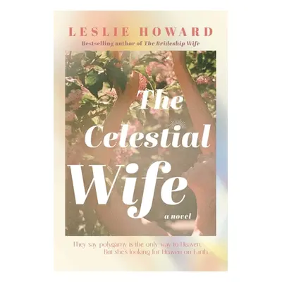 "The Celestial Wife" - "" ("Howard Leslie")