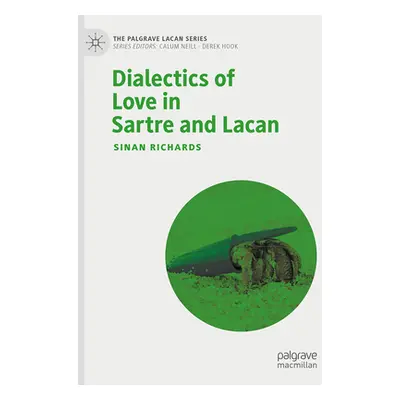 "Dialectics of Love in Sartre and Lacan" - "" ("Richards Sinan")