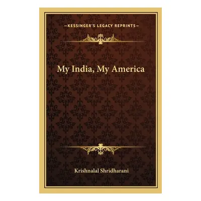 "My India, My America" - "" ("Shridharani Krishnalal")