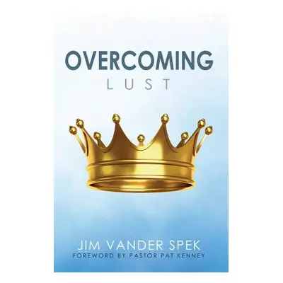 "Overcoming Lust" - "" ("Vander Spek Jim")