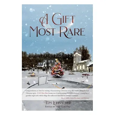 "A Gift Most Rare" - "" ("Leihbacher Tom")