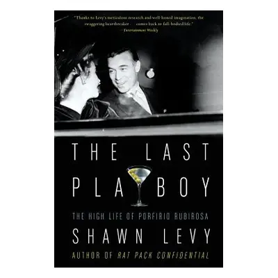 "The Last Playboy: The High Life of Porfirio Rubirosa" - "" ("Levy Shawn")