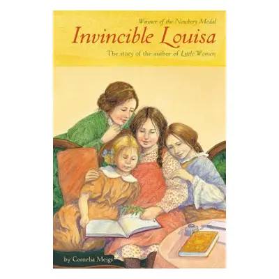 "Invincible Louisa: The Story of the Author of Little Women" - "" ("Meigs Cornelia")