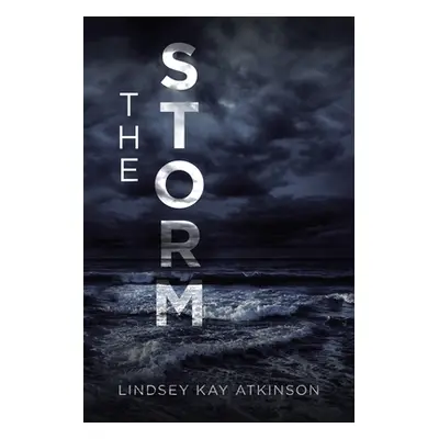 "The Storm" - "" ("Atkinson Lindsey Kay")