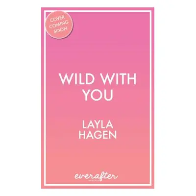 "Wild with You" - "" ("Hagen Layla")