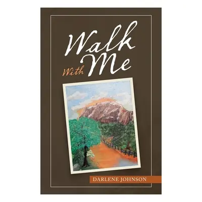 "Walk with Me" - "" ("Johnson Darlene")