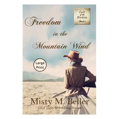 "Freedom in the Mountain Wind" - "" ("Beller Misty M.")