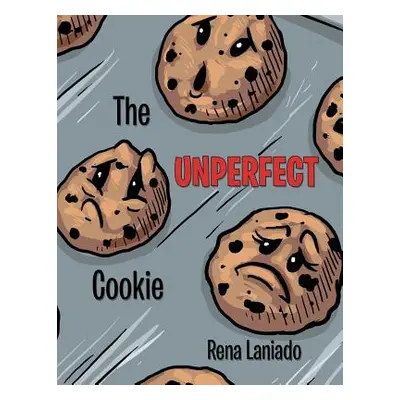 "The Unperfect Cookie" - "" ("Laniado Rena")