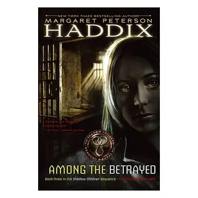 Among the Betrayed, 3 (Haddix Margaret Peterson)