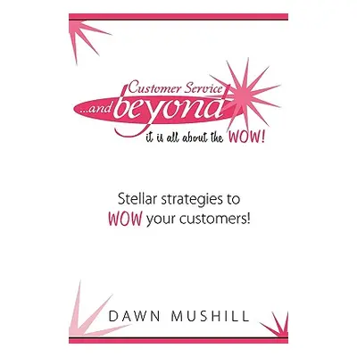 "Customer Service and Beyond" - "" ("Mushill Dawn")