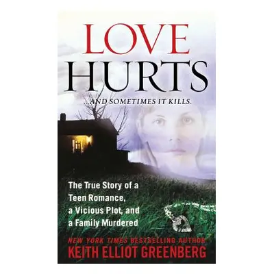 "Love Hurts" - "" ("Greenberg Keith Elliot")