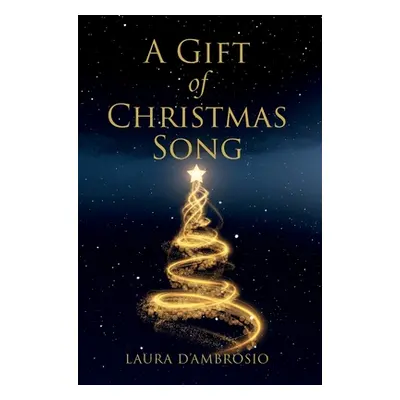 "A Gift of Christmas Song" - "" ("D'Ambrosio Laura")