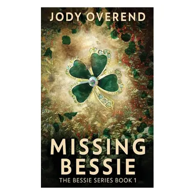 "Missing Bessie" - "" ("Overend Jody")